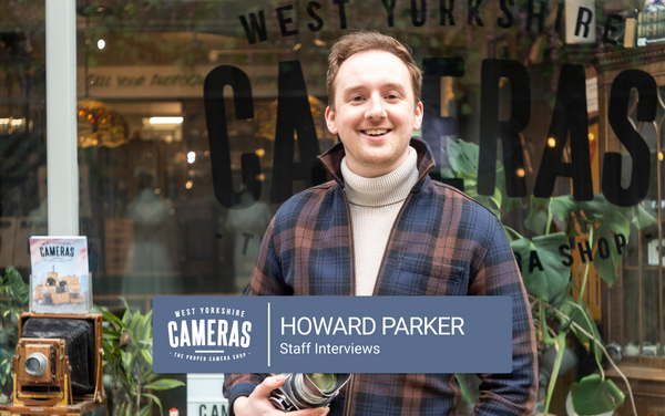 West Yorkshire Cameras Staff Interviews: Howard Parker